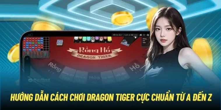 Chinh Phục Dragon Tiger TT128 Nắm Bắt Tỷ Lệ Thắng Cực Cao