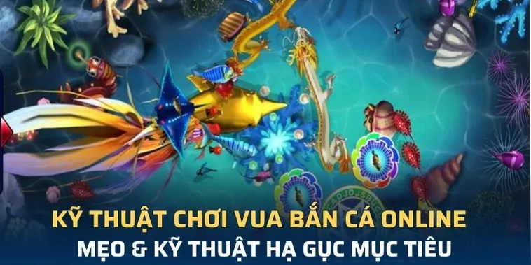 Chinh Phục Vua Bắn Cá TT128 Với Chiến Thuật Bất Bại